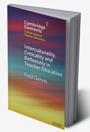 Interculturality Criticality and Reflexivity in Teacher Education