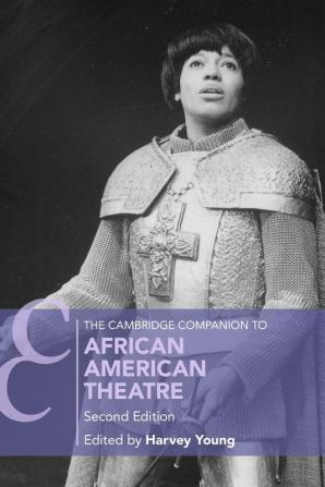 The Cambridge Companion to African American Theatre