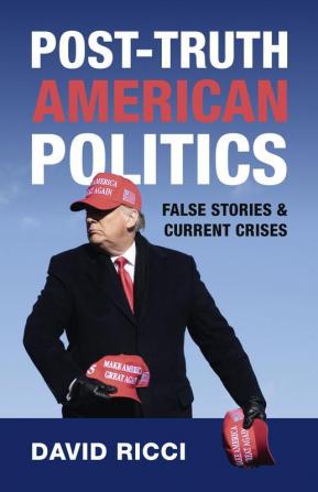 Post-Truth American Politics