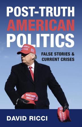 Post-Truth American Politics