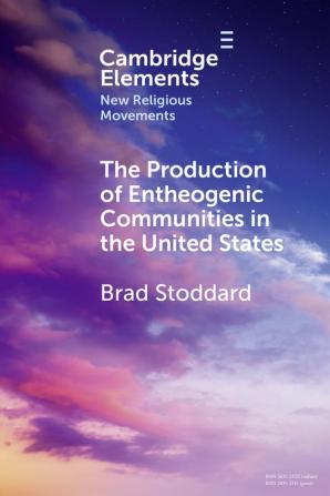 The Production of Entheogenic Communities in the United States