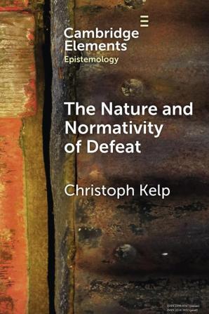 The Nature and Normativity of Defeat