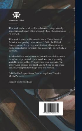 A History of Nursing [microform]: the Evolution of Nursing Systems From the Earliest Times to the Foundation of the First English and American Training Schools for Nurses; 4