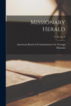 Missionary Herald; v. 90 no. 9