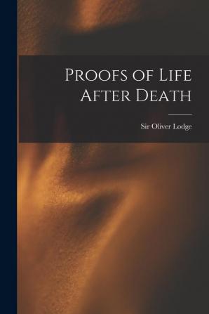 Proofs of Life After Death