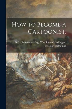 How to Become a Cartoonist.