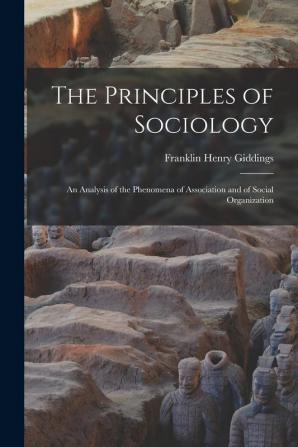 The Principles of Sociology: An Analysis of the Phenomena of Association and of Social Organization