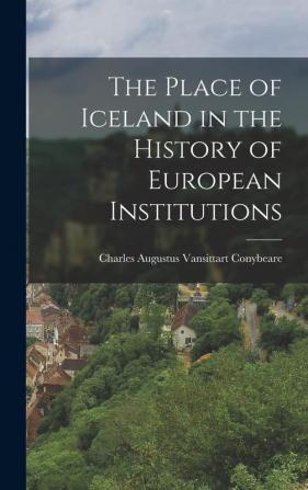 The Place of Iceland in the History of European Institutions