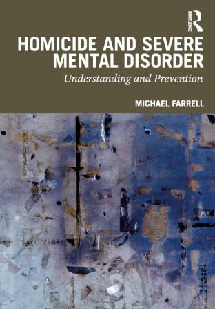 Homicide and Severe Mental Disorder