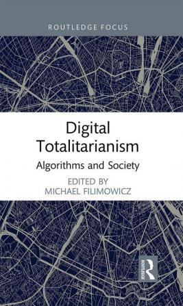 Digital Totalitarianism