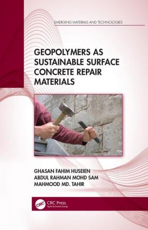 Geopolymers as Sustainable Surface Concrete Repair Materials