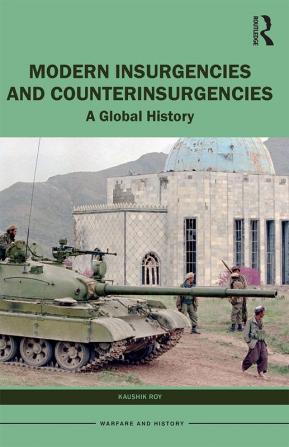 Modern Insurgencies and Counterinsurgencies