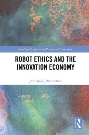 Robot Ethics and the Innovation Economy