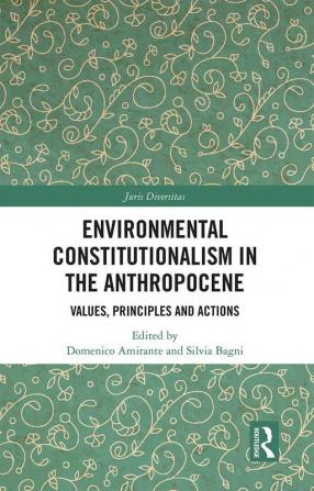 Environmental Constitutionalism in the Anthropocene