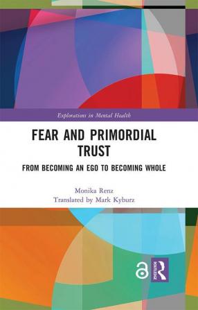 Fear and Primordial Trust