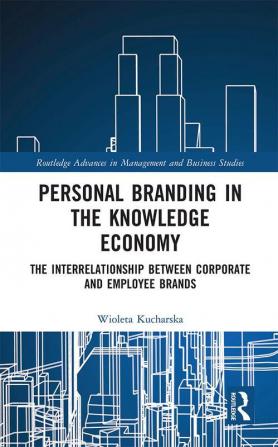 Personal Branding in the Knowledge Economy