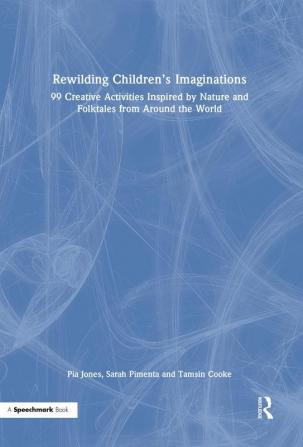 Rewilding Children’s Imaginations