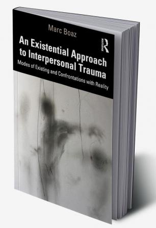 Existential Approach to Interpersonal Trauma