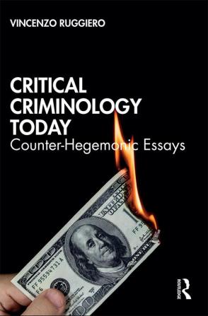 Critical Criminology Today