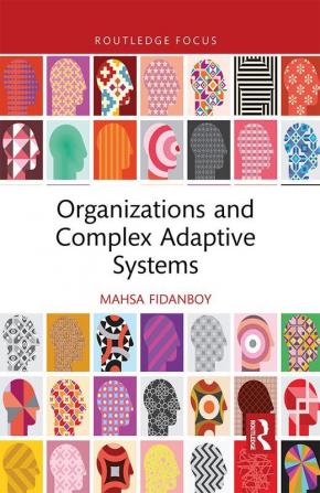 Organizations and Complex Adaptive Systems