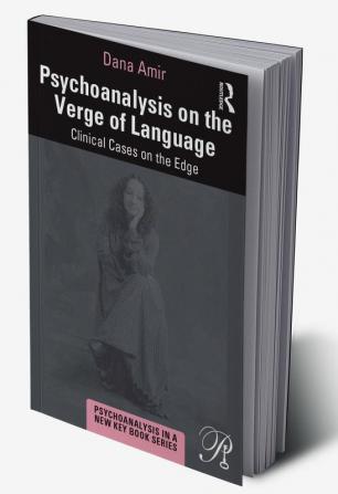 Psychoanalysis on the Verge of Language