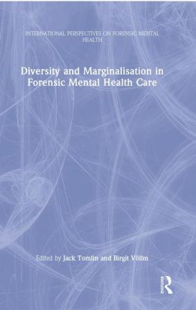 Diversity and Marginalisation in Forensic Mental Health Care