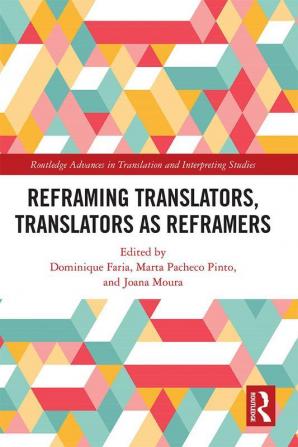 Reframing Translators Translators as Reframers