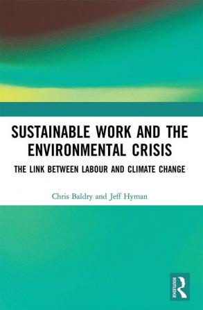 Sustainable Work and the Environmental Crisis