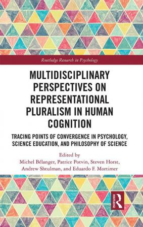 Multidisciplinary Perspectives on Representational Pluralism in Human Cognition