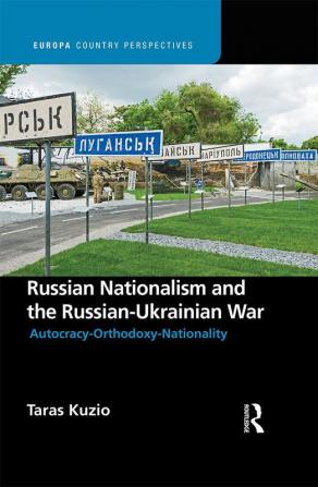 Russian Nationalism and the Russian-Ukrainian War