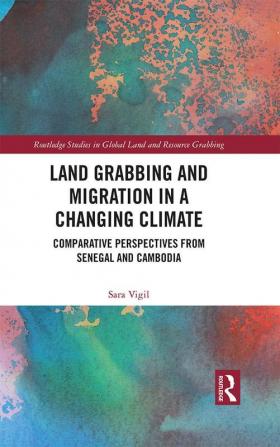 Land Grabbing and Migration in a Changing Climate