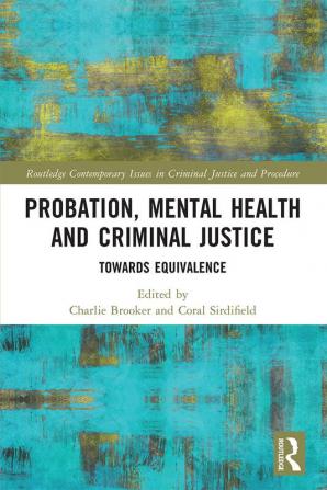 Probation Mental Health and Criminal Justice