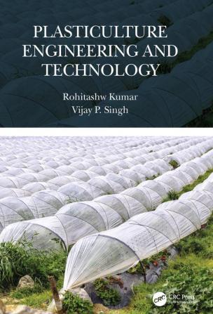 Plasticulture Engineering and Technology