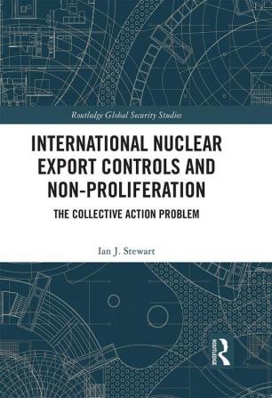 International Nuclear Export Controls and Non-Proliferation