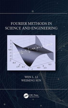 Fourier Methods in Science and Engineering