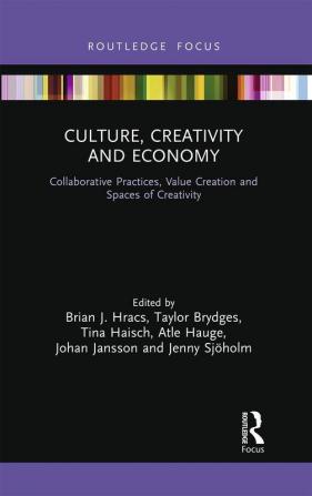 Culture Creativity and Economy