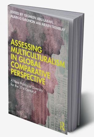 Assessing Multiculturalism in Global Comparative Perspective