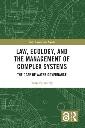 Law Ecology and the Management of Complex Systems