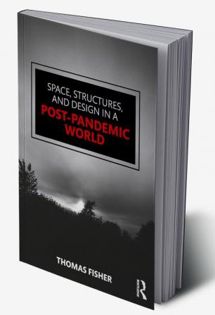 Space Structures and Design in a Post-Pandemic World