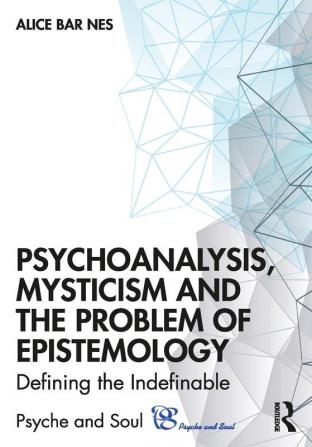 Psychoanalysis Mysticism and the Problem of Epistemology