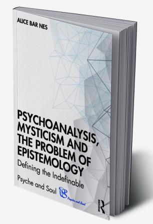 Psychoanalysis Mysticism and the Problem of Epistemology