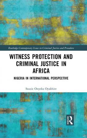 Witness Protection and Criminal Justice in Africa