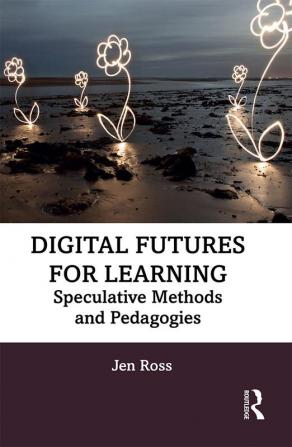 Digital Futures for Learning