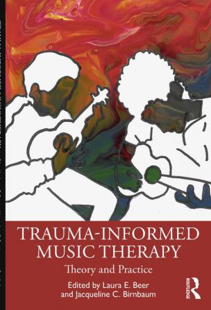 Trauma-Informed Music Therapy