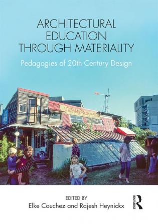 Architectural Education Through Materiality