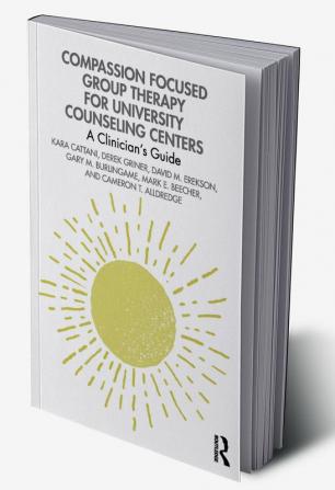 Compassion Focused Group Therapy for University Counseling Centers