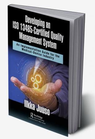 Developing an ISO 13485-Certified Quality Management System