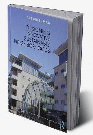 Designing Innovative Sustainable Neighborhoods