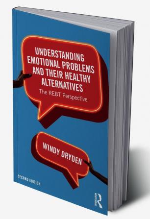 Understanding Emotional Problems and their Healthy Alternatives