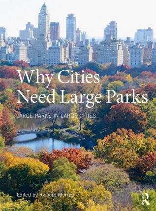 Why Cities Need Large Parks